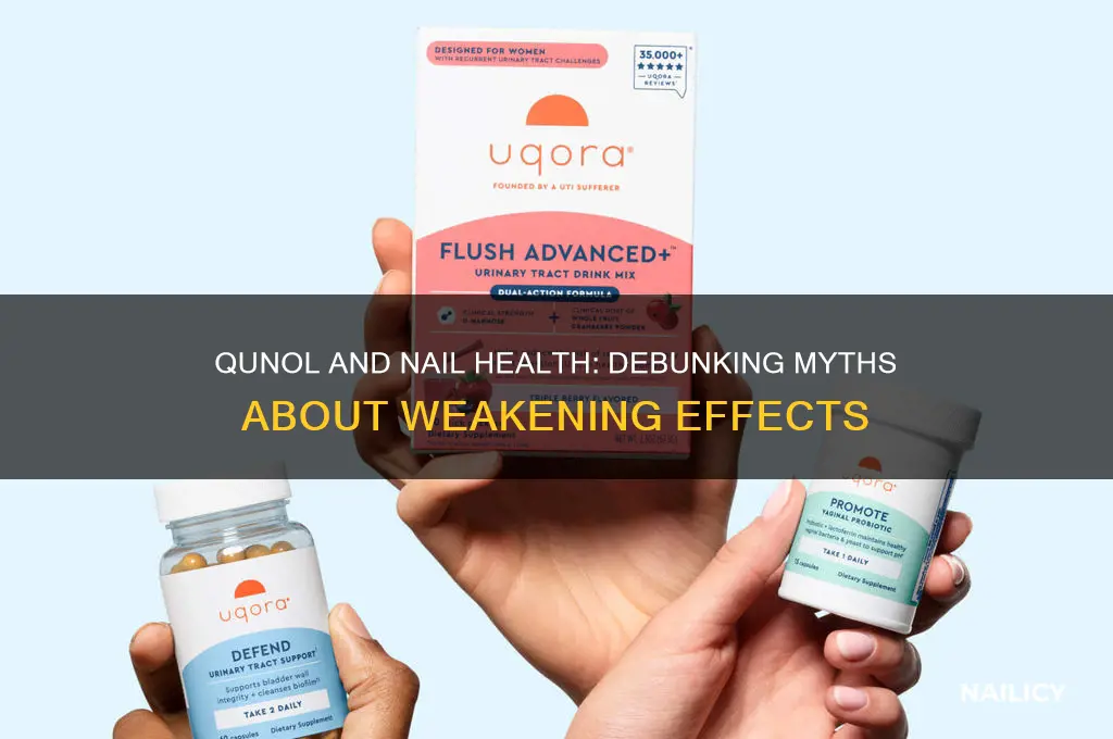 does qunol weaken nails