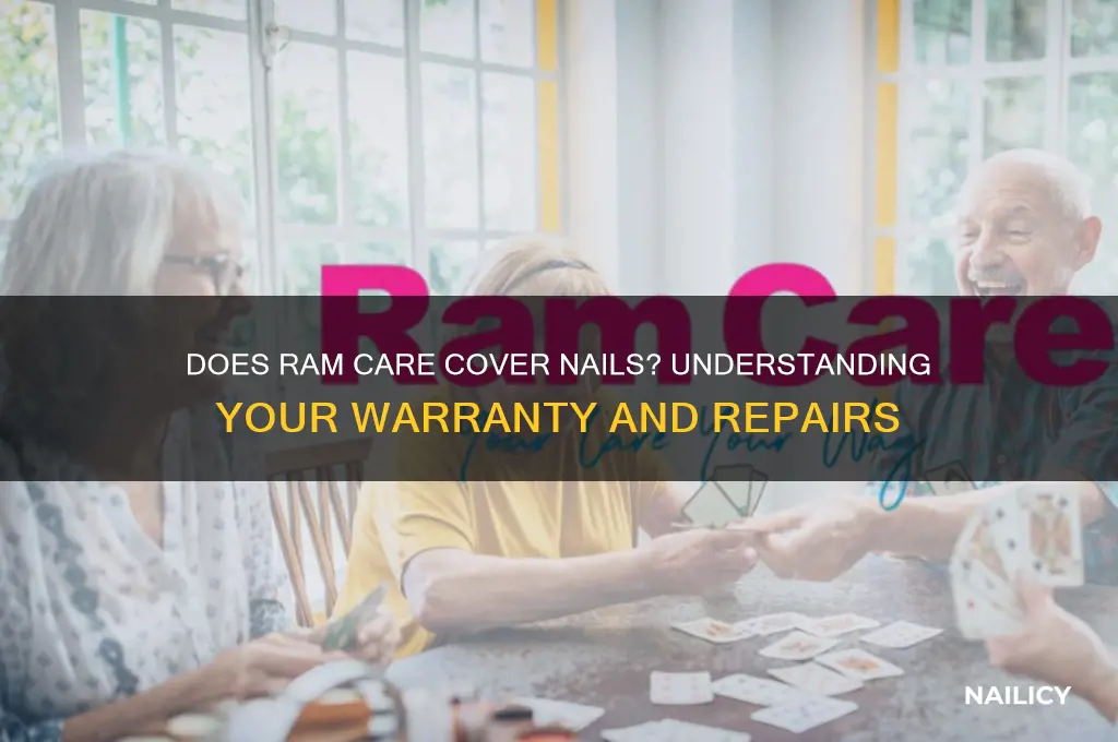 does ram care cover nails