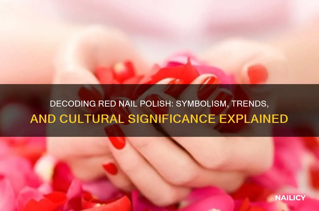 does red nail polish mean anything