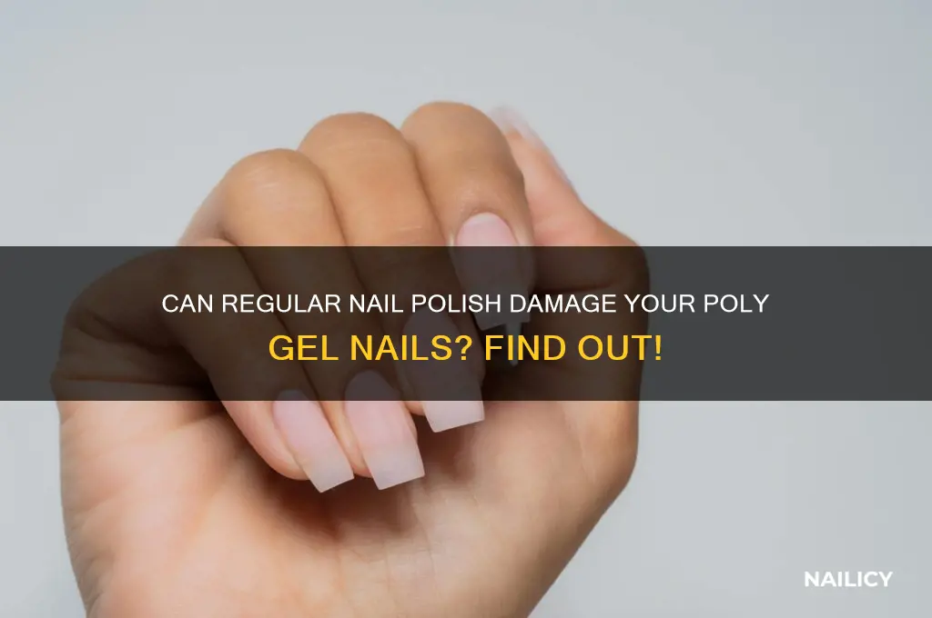does regular nail polish ruin poygel nails