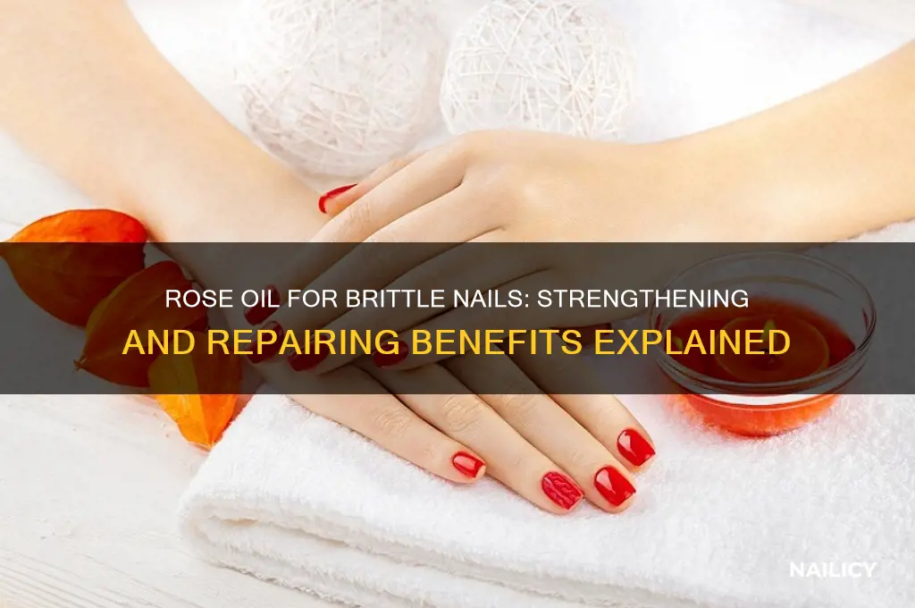 does rose oil hope with brittle nails