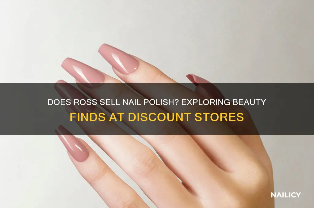 does ross sell nail polish