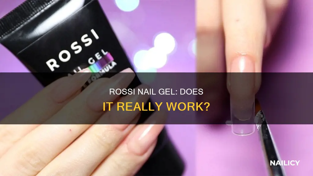 does rossi nail gel really work