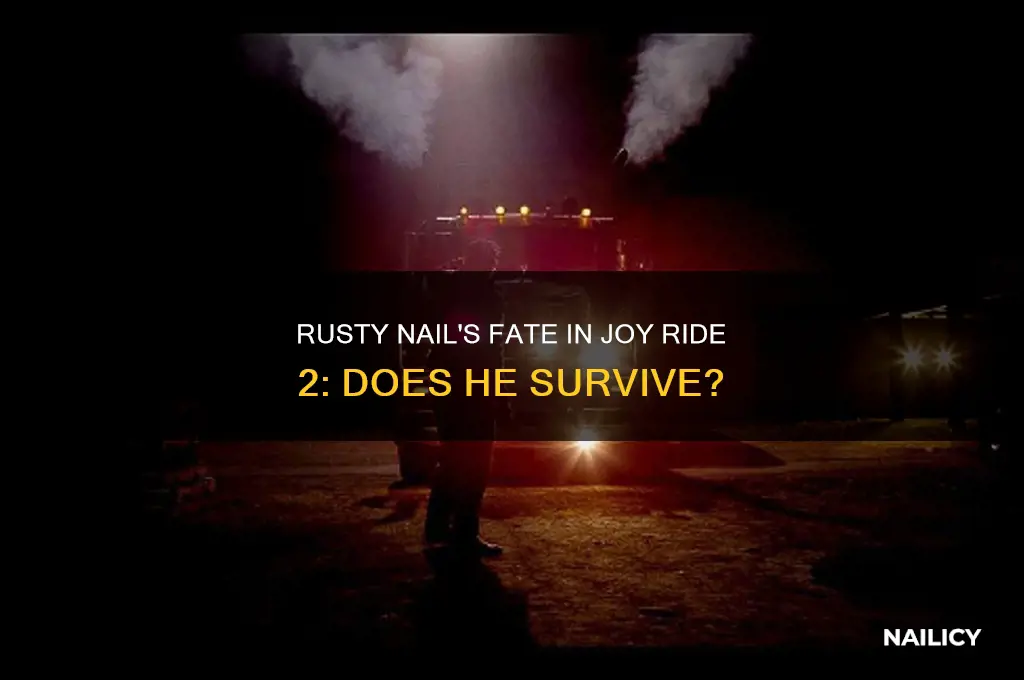 does rusty nail die in joy ride 2