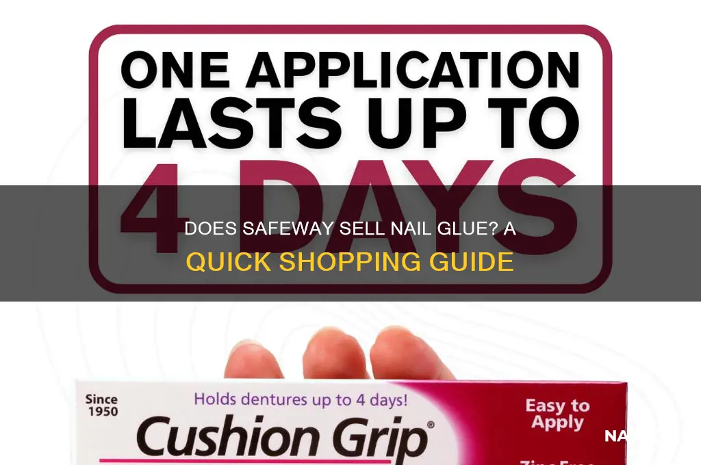 does safeway have nail glue