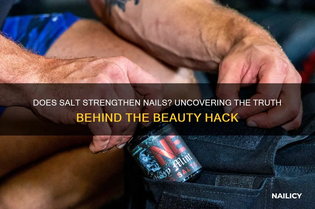does salt strengthen nails
