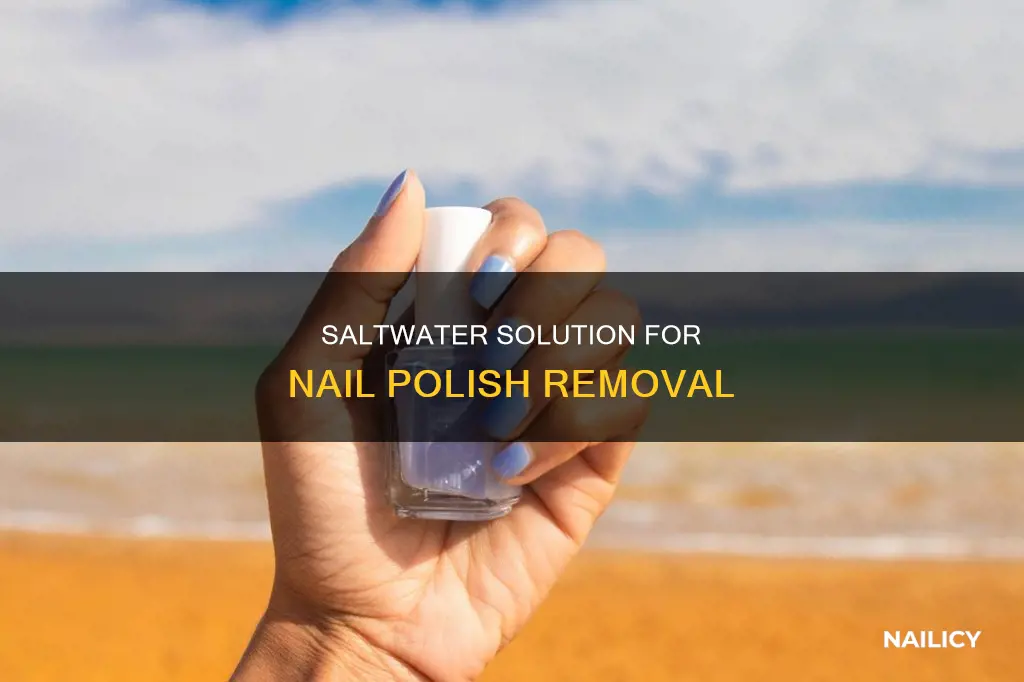does salt water remove nail polish