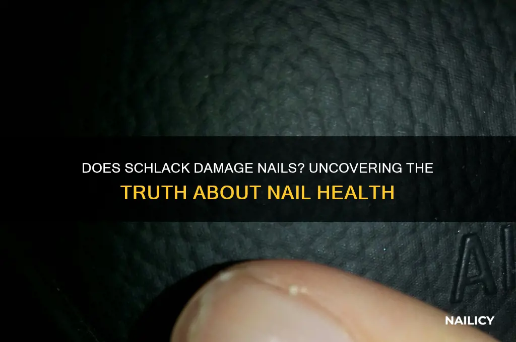 does schlack harm your nails