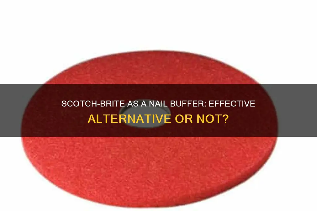 does scotch brite work like a nail buffer