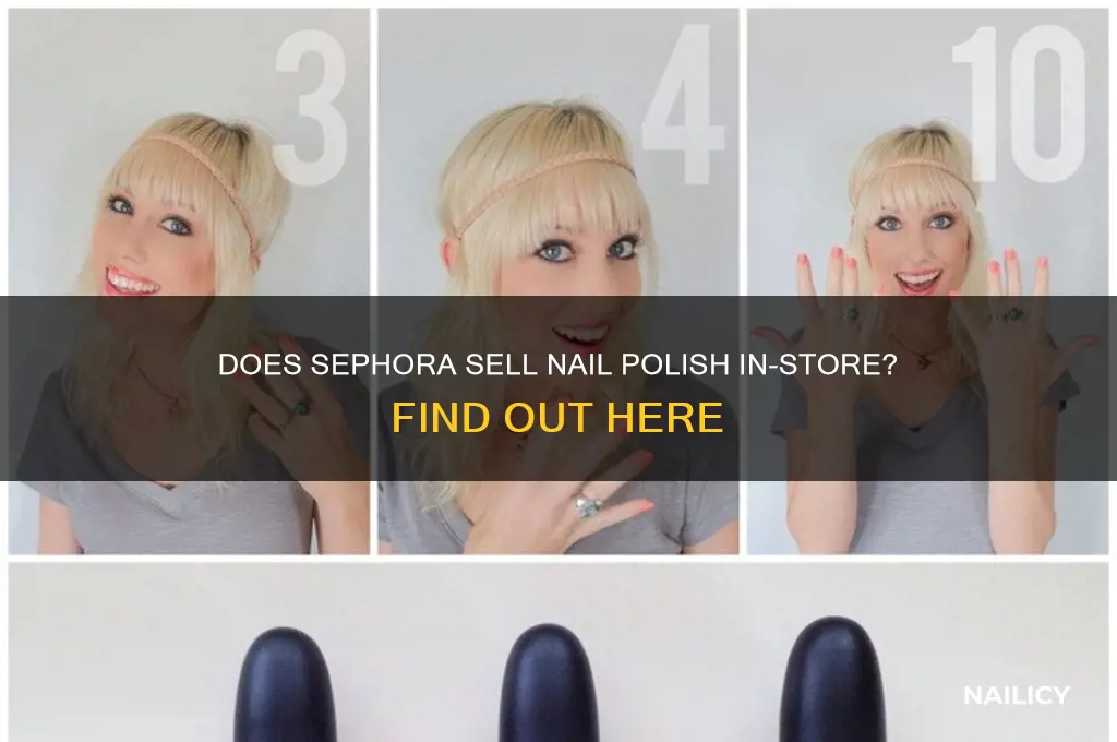 does sephora sell nail polish in store