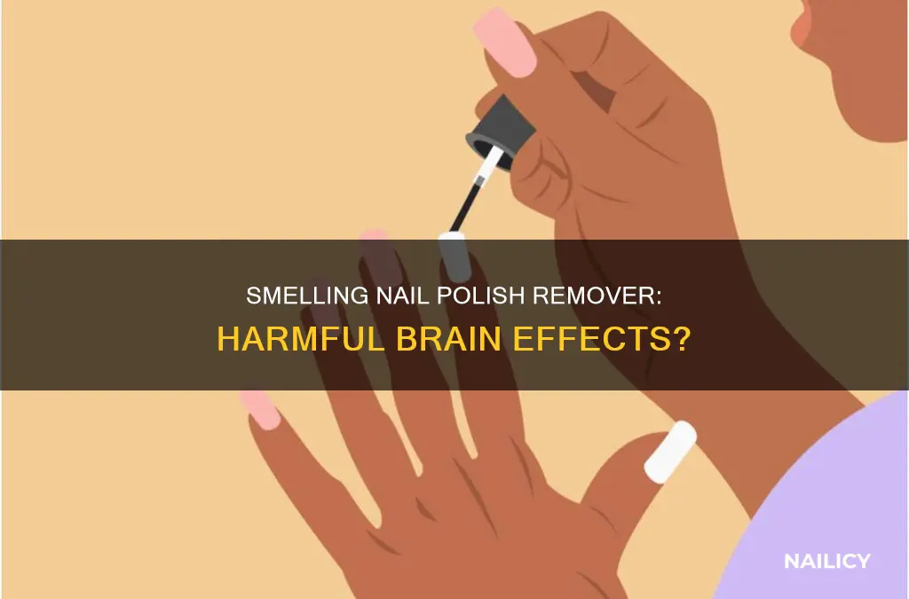 does smelling nail polish remover kill brain cells