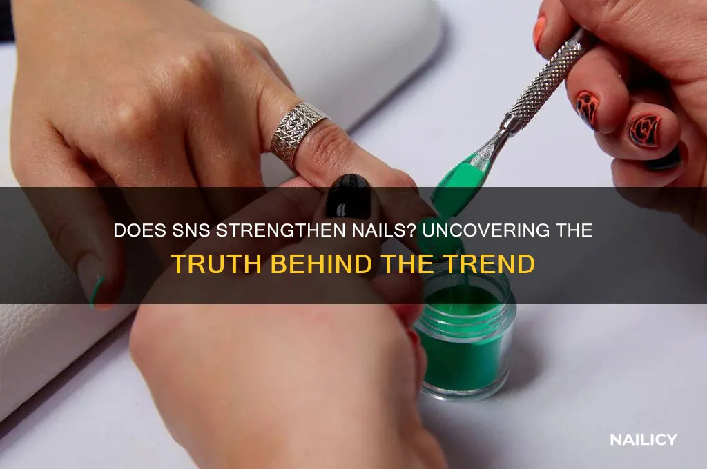 does sns strengthen nails