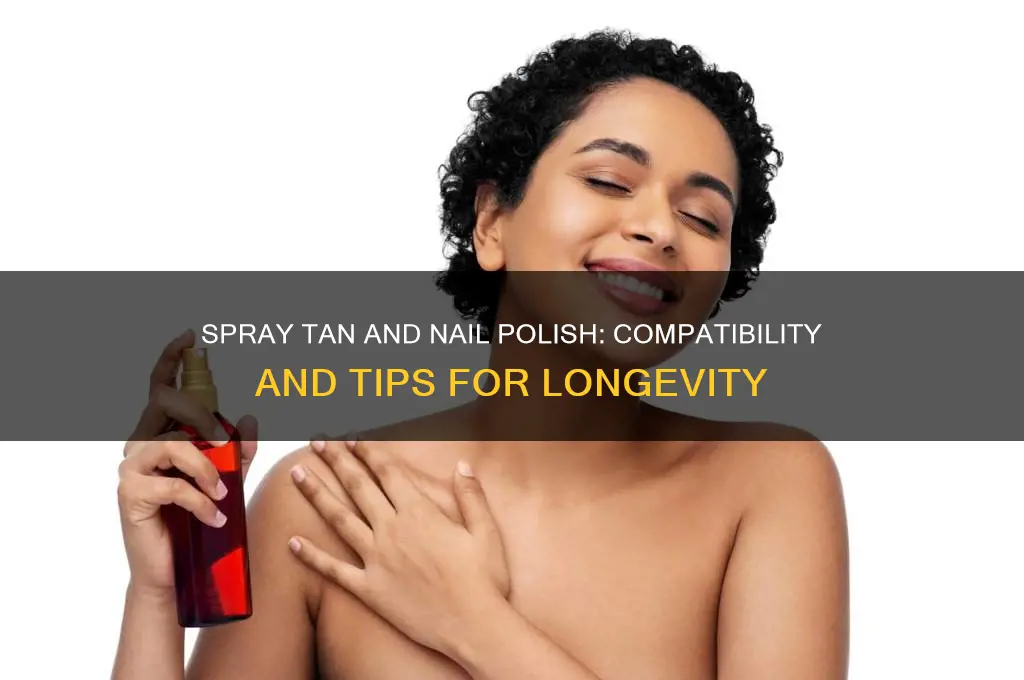 does spray tan affect nail polish