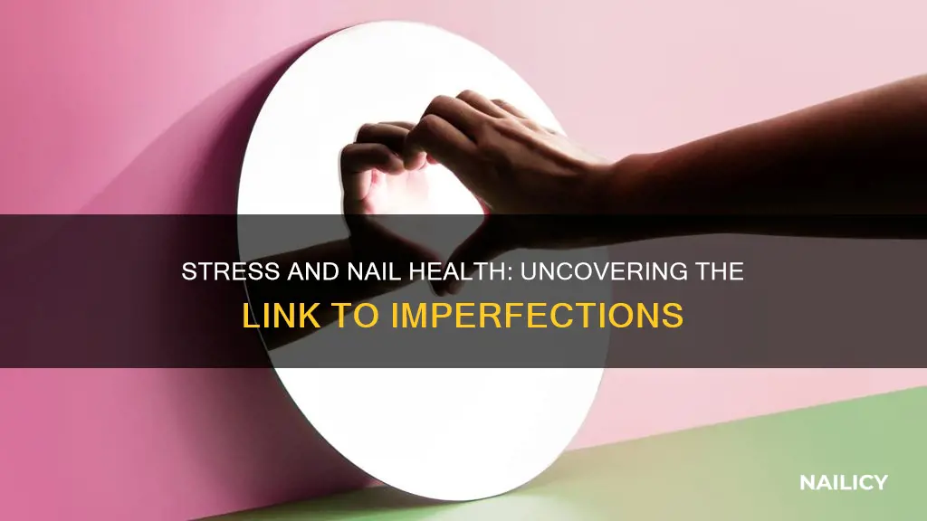 does stress cause finger nail imperfections