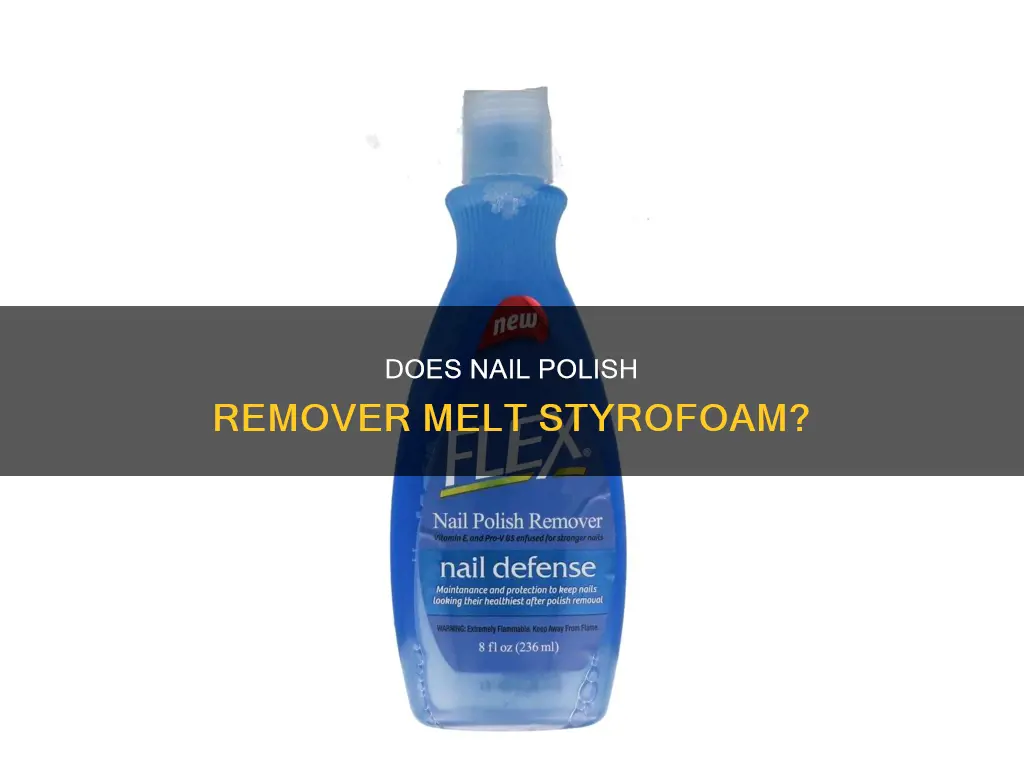 does styrofoam melt in nail polish remover