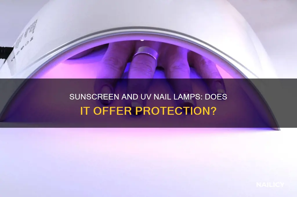 does sunscreen protect against uv nail lamp