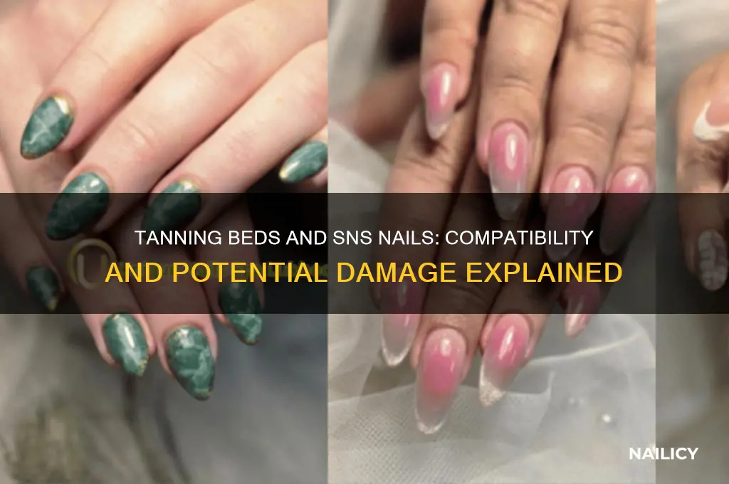 does tanning bed mess up sns nails