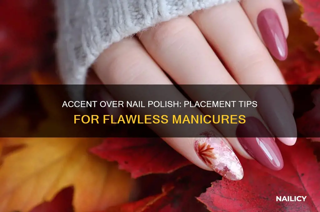 does the accent go over top of nail polish