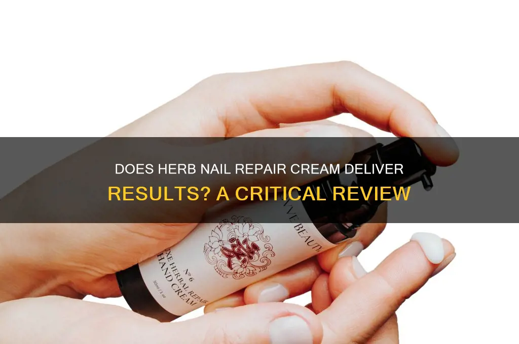 does the herb nail repair cream work