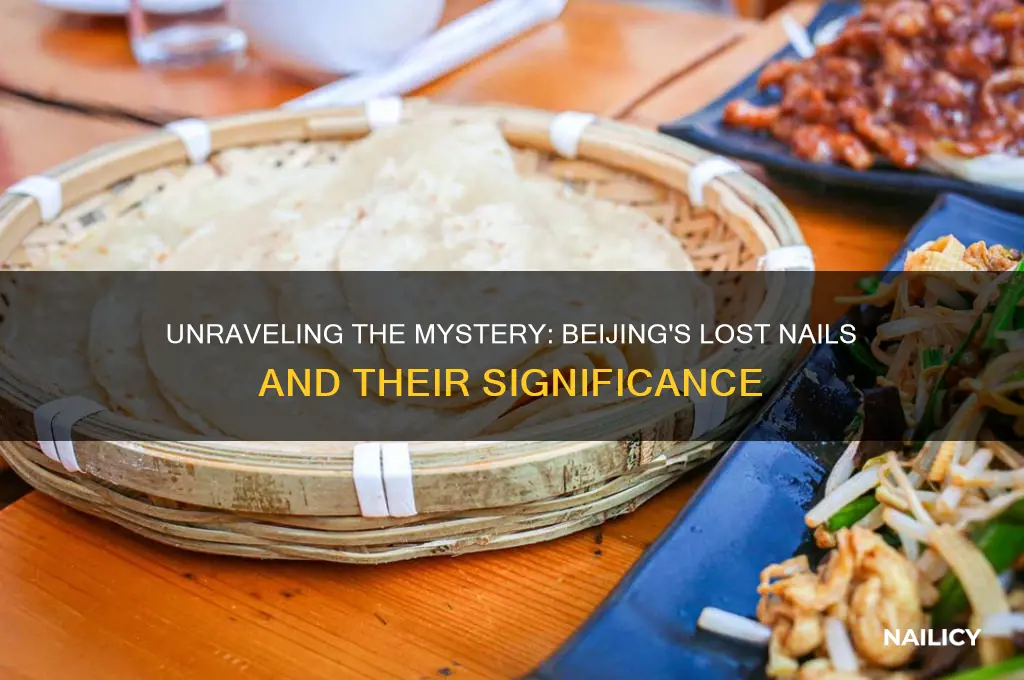 does the lost of beijing have nails