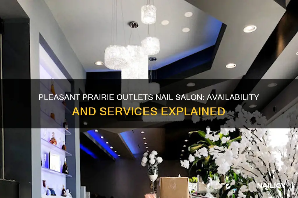 does the pleasant prairie outlets have a nail salon
