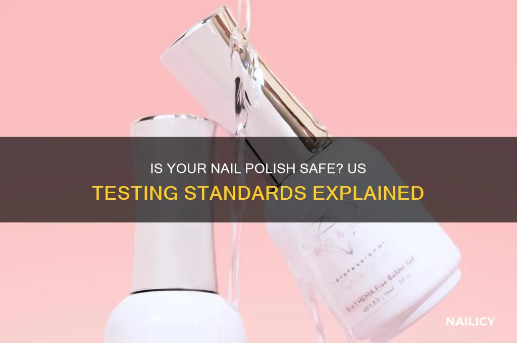 does the us test nail polish safety