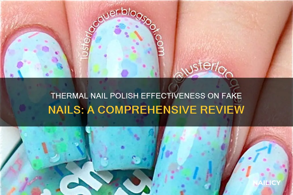 does thermal na polish work on fake nails