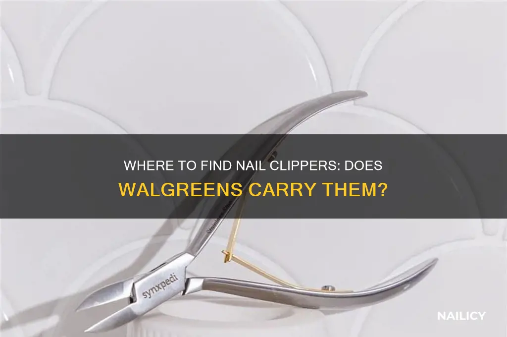 does they sell nail clippers at walgreens