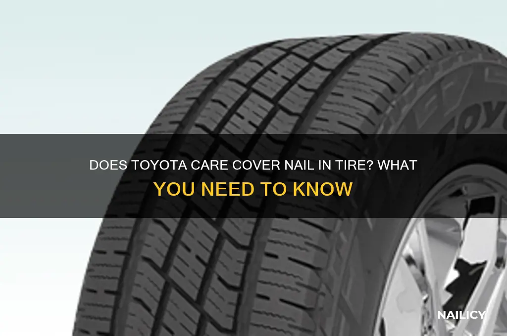does toyota care cover nail in tire