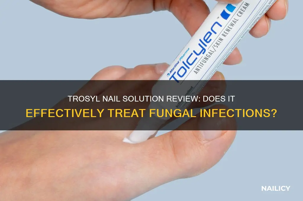 does trosyl nail solution work