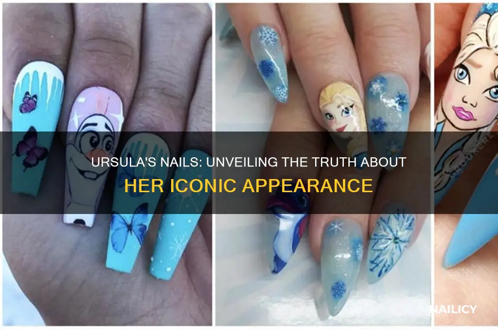 does ursula have nails