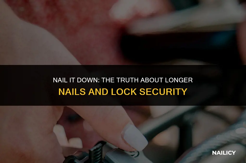 does using longer nails to secure locks work