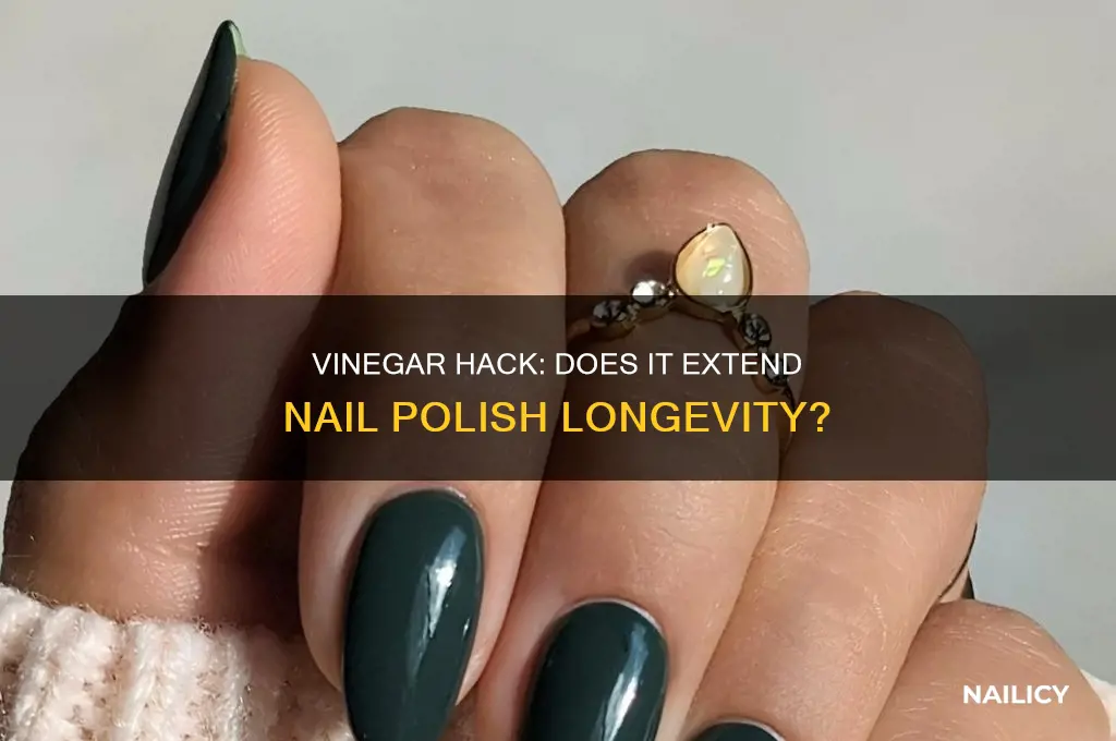 does vinegar make nail polish last longer