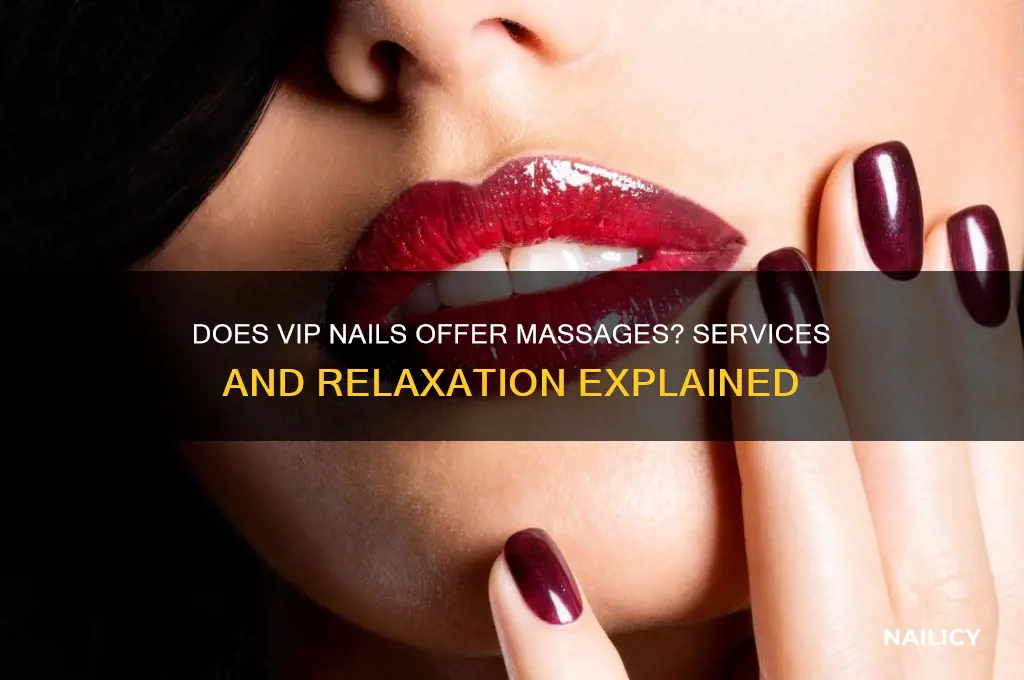 does vip nails do massages