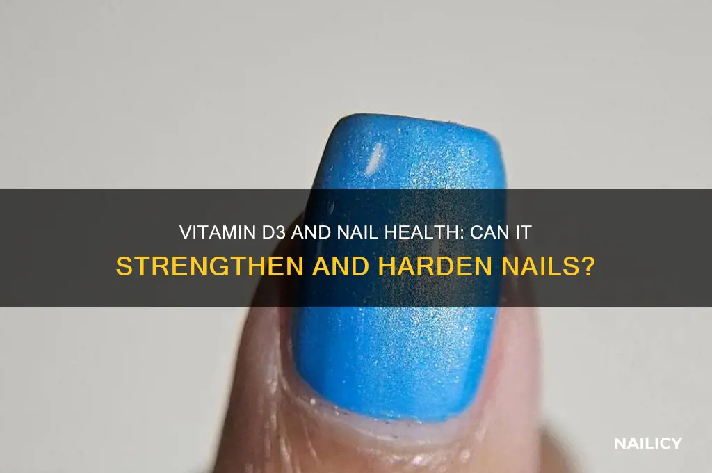 does vitamin d3 harden nails