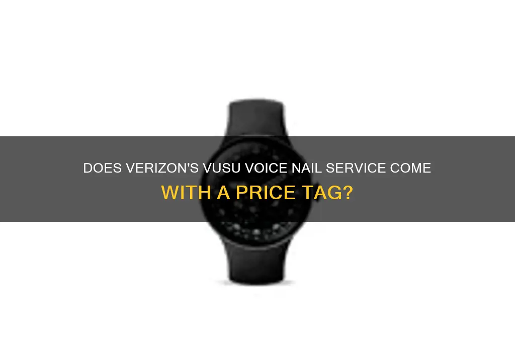 does vusu voice nail from verizon cost money