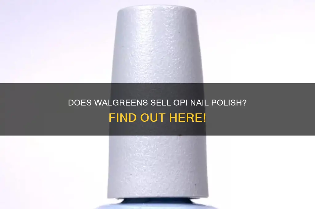 does walgreen carry opi nail polish