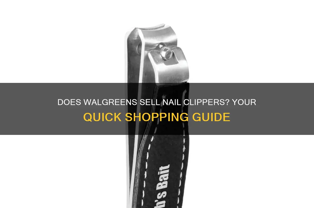 does walgreens carry nail clippers