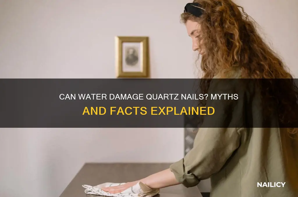 does water break quarts nails