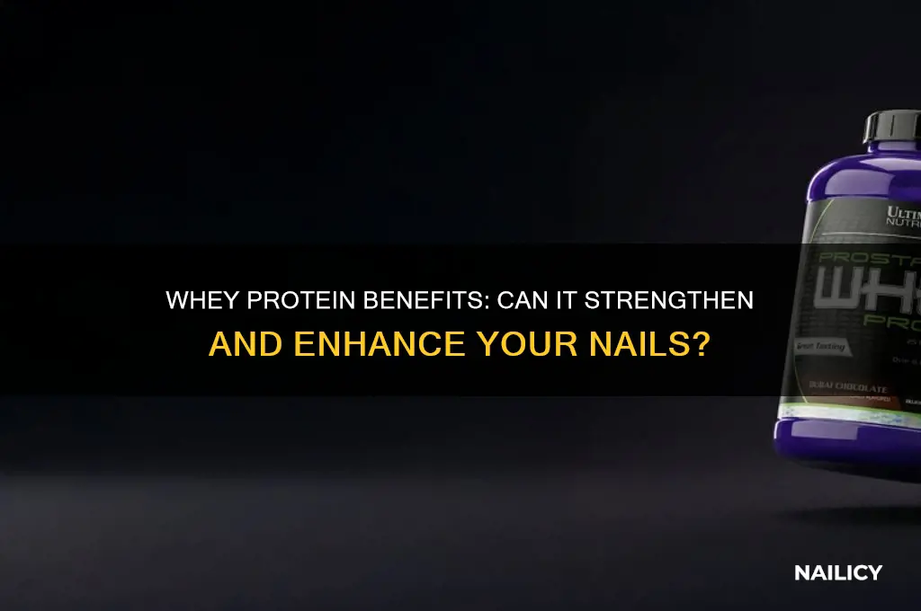 does whey improve nails