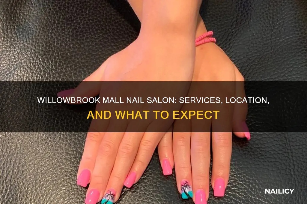 does willowbrook mall have a nail salon
