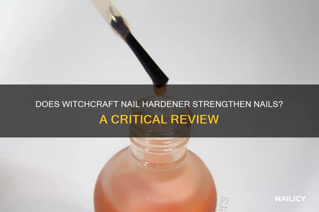 does witchcraft nail hardener work