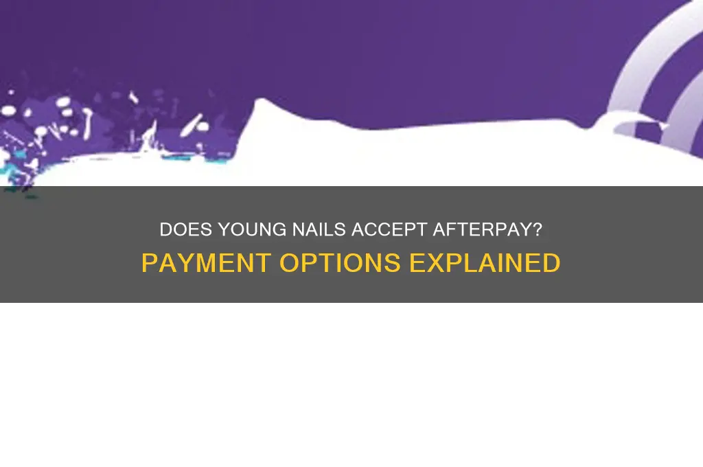 does young nails accept afterpay