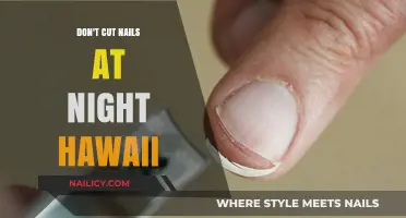 Hawaii Superstition: Nighttime Nail Cutting