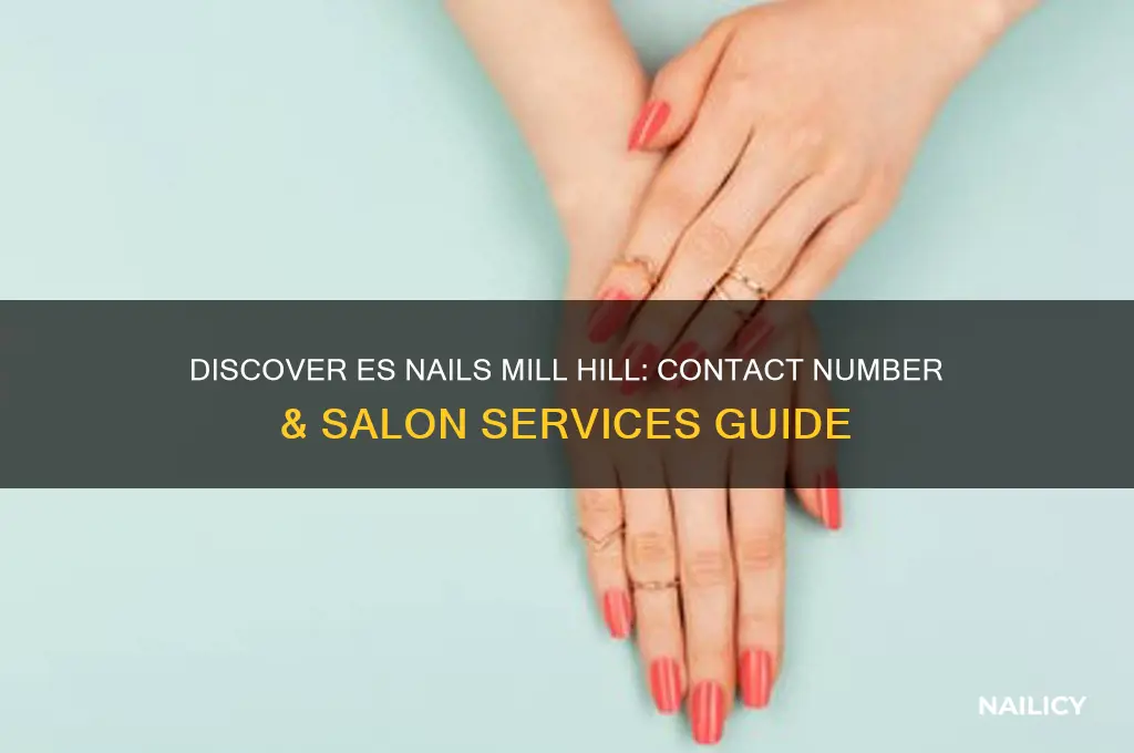 es nails mill hill number