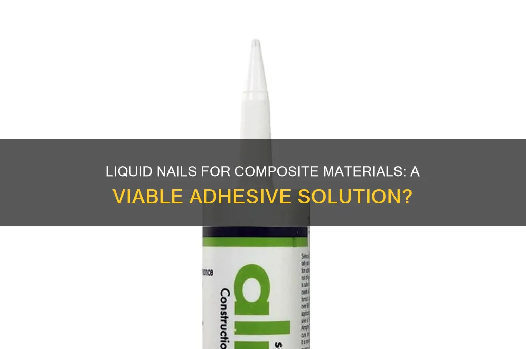 has anyone liquid nailed composite