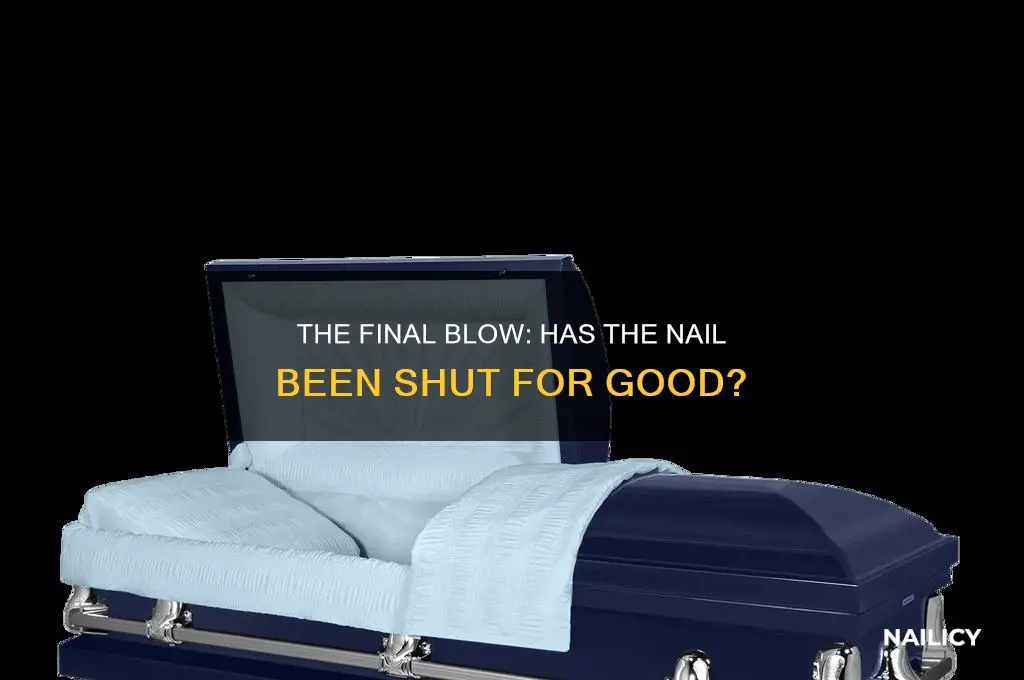 has been nail shut