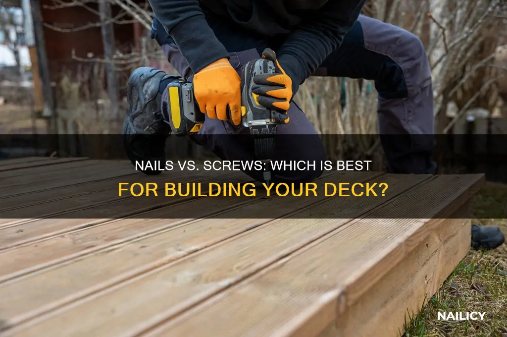have both nails and screws in deck