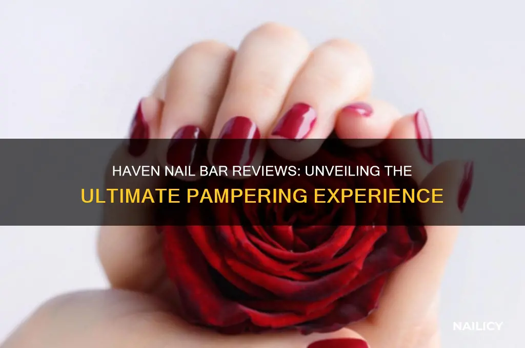 haven nail bar reviews