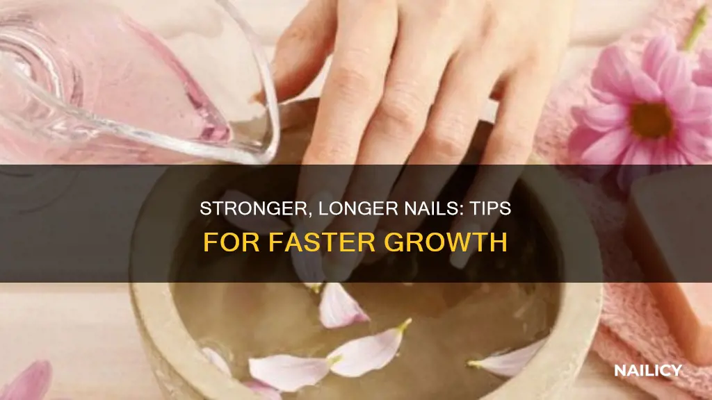 how 2 make your nails grow faster